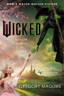 Wicked [Movie tie-in]: The Inspiration for the Smash Broadway Musical and the Upcoming Major Motion Pictures cover