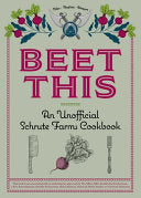 Beet This: An Unofficial Schrute Farms Cookbook cover