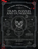 The Game Master's Book of Traps, Puzzles and Dungeons: A punishing collection of bone-crunching contraptions, brain-teasing riddles and ... RPG adventures (The Game Master Series) cover