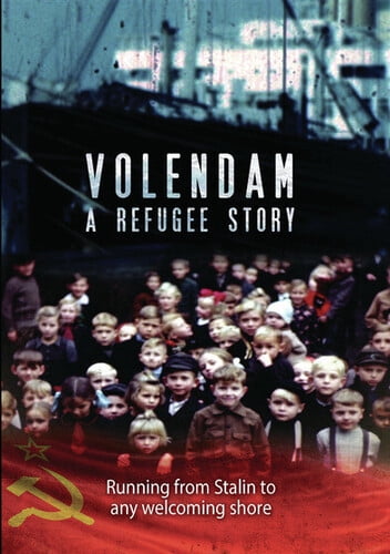 Volendam: A Refugee Story, Documentary, Running From Stalin to Any Welcoming Shore