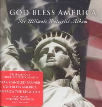 God Bless America: The Ultimate Patriotic Album