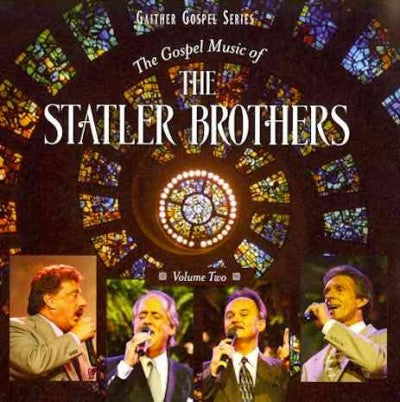 The Gospel Music of the Statler Brothers: Volume 2