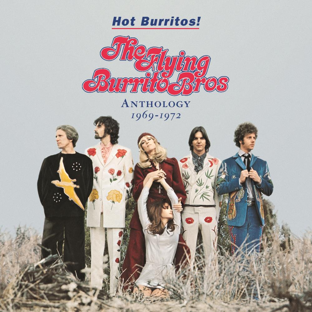 Hot Burritos! The Flying Burrito Bros. Anthology 1969-1972
