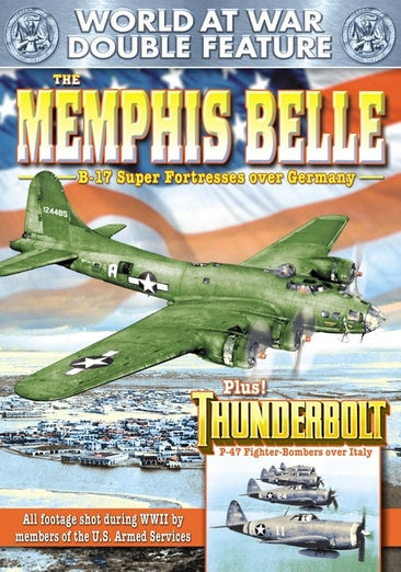WWII - World at War Double Feature: The Memphis Belle: A Story of a Flying Fortress (1944) / Thunderbolt (1947)