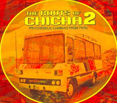 The Roots Of Chicha Vol. 2