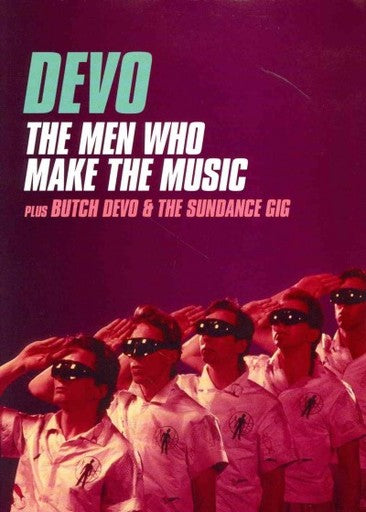 Devo - Men Who Make The Music/Butch Devo & The Sundance Gig