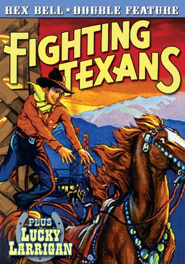 Rex Bell Double Feature: Lucky Larrigan (1932) - Fighting Texans (1933)
