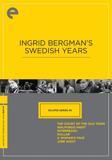 Eclipse Series 46: Ingrid Bergman's Swedish Years (The Count of the Old Town, Dollar, Intermezzo, Walpurgis Night, A Woman's Face, June Night) (The Criterion Collection)