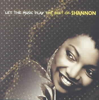 Let The Music Play: The Best Of Shannon