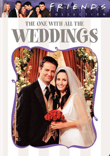 Friends - The One with All the Weddings
