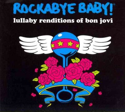 Rockabye Baby! Lullaby Renditions of Bon Jovi