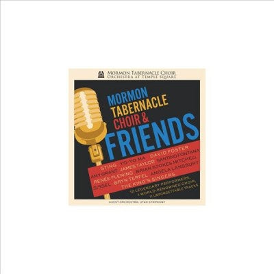 Mormon Tabernacle Choir & Friends