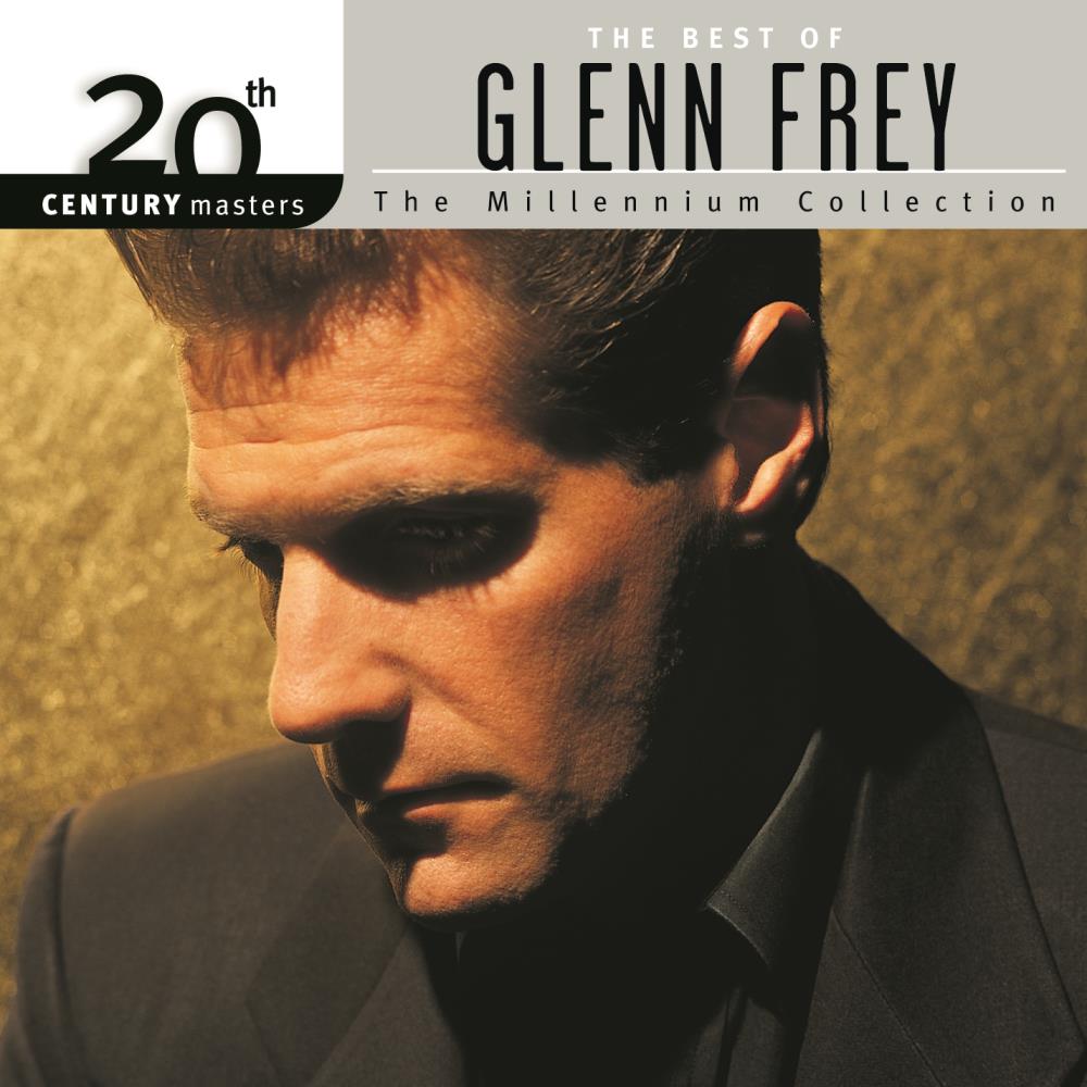 The Best of Glenn Frey: 20th Century Masters - The Millennium Collection