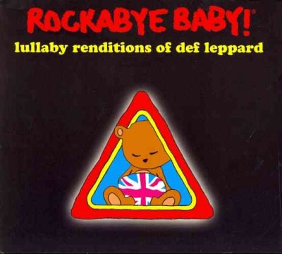 Rockabye Baby! Lullaby Renditions of Def Leppard