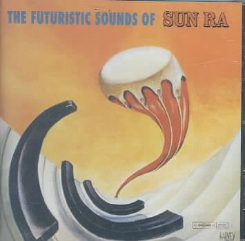 Futuristic Sounds of Sun Ra