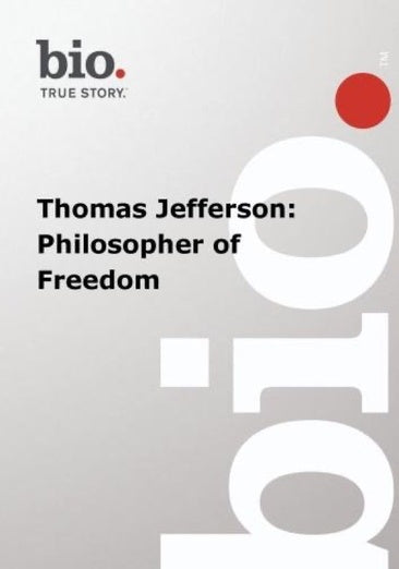 Biography -- Biography Thomas Jefferson: Philosopher