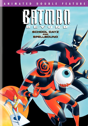 Batman Beyond - School Dayz/Spellbound (Animated Double Feature)