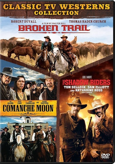 Broken Trail / Comanche Moon / Shadow Riders, the - Set