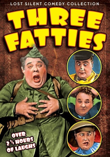 Three Fatties: Heavy Love (1926) / Back Fire (1926) / Three Missing Links (1927) / Three Wise Goofs (1925) / The Heavy Parade (1926) / Tailoring (1925) / Standing Pat (1928) / Old Tin Sides (1927)