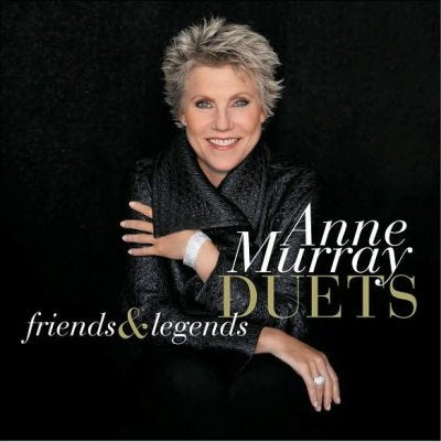 Anne Murray Duets: Friends & Legends