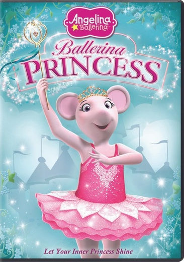 Angelina Ballerina: Ballerina Princess