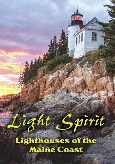 Light Spirit: Lighthouses of the Maine Coast