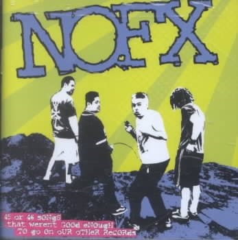 45 or 46 Songs That Weren't Good Enough to Go on Our Other Records