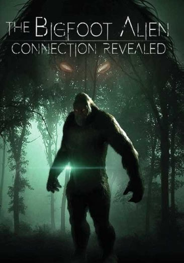 Bigfoot Alien Connection Revealed