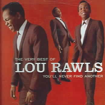 The Very Best of Lou Rawls:  You'll Never Find Another
