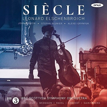 Siècle - Works by Dutilleux, Messiaen, Ravel, Debussy & Saint-Saëns