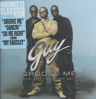 Groove Me: The Very Best of Guy
