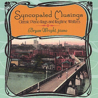 Syncopated Musings: Classic Piano Rags and Ragtime Waltzes