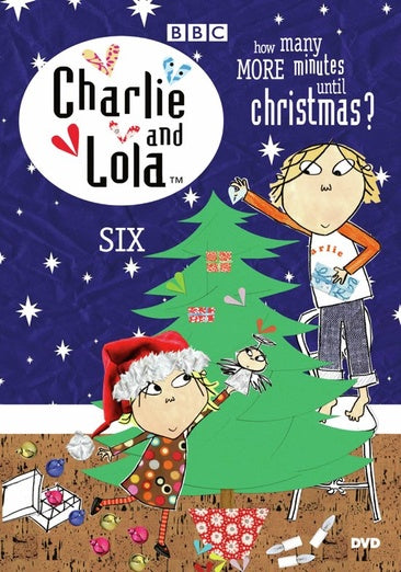 Charlie and Lola: Vol 6: How Many More Minutes Until Christmas?