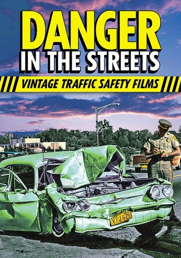 Danger in the Streets: Traffic Safety Films of the Past