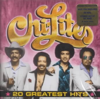 Chi-Lites - 20 Greatest Hits