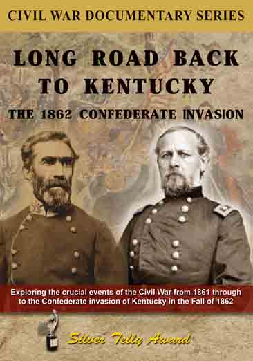 Long Road Back to Kentucky: The 1862 Confederate Invasion