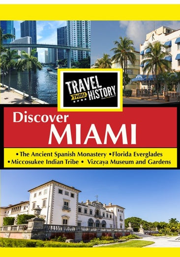 Travel Thru History Discover Miami
