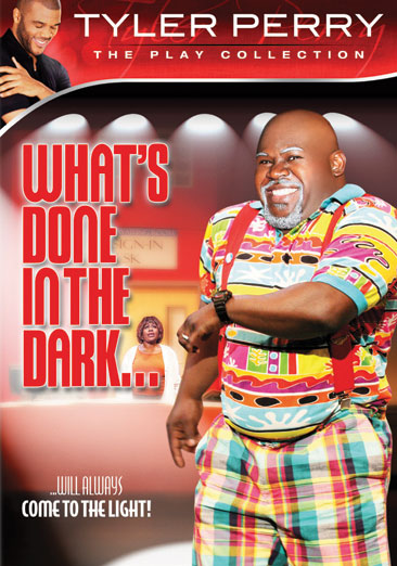What's Done in the Dark...