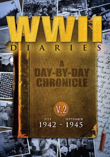 World War 2 Diaries: Vol 2, July 1942 to September 1945