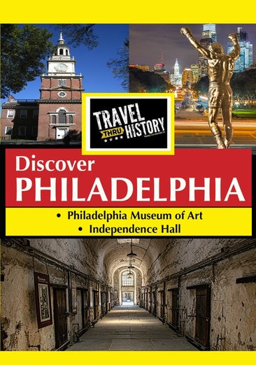 Travel Thru History Discover Philadelphia