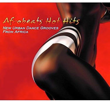 Afrobeats Hot Hits: New Urban Dance Grooves