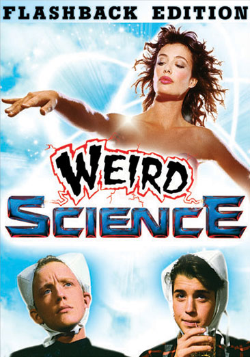 Weird Science (Flashback Edition)