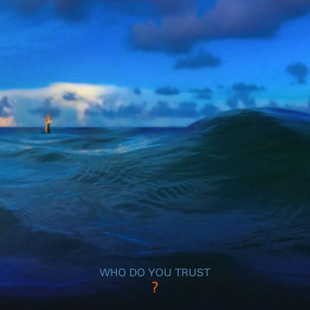 Who Do You Trust?
