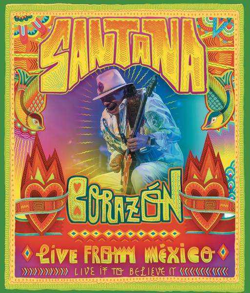 Corazon: Live From Mexico - Live It to Believe It