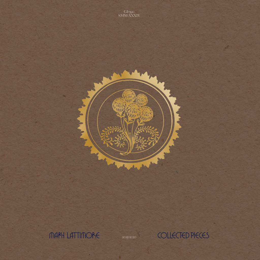 COLLECTED PIECES: 2015-2020 (GOLDFOILED DIGIPACK)-MARY LATTIMORE
