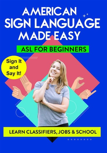 American Sign Language Made Easy - Learn Classifiers, Jobs and School
