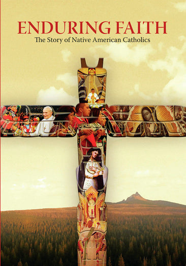 Enduring Faith: The Story of Native American Catholics [DVD]