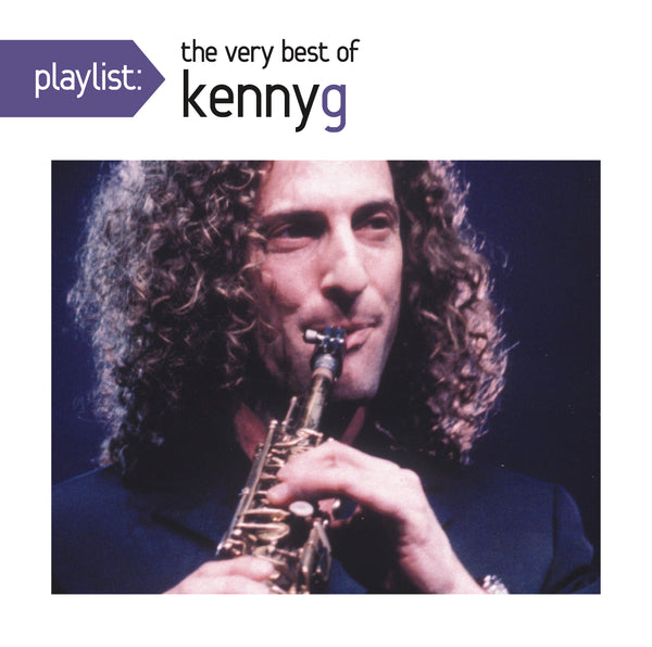 Playlist: Very Best Of Kenny G