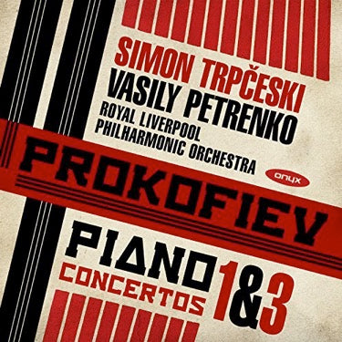 Prokofiev: Piano Concertos Nos.1 & 3