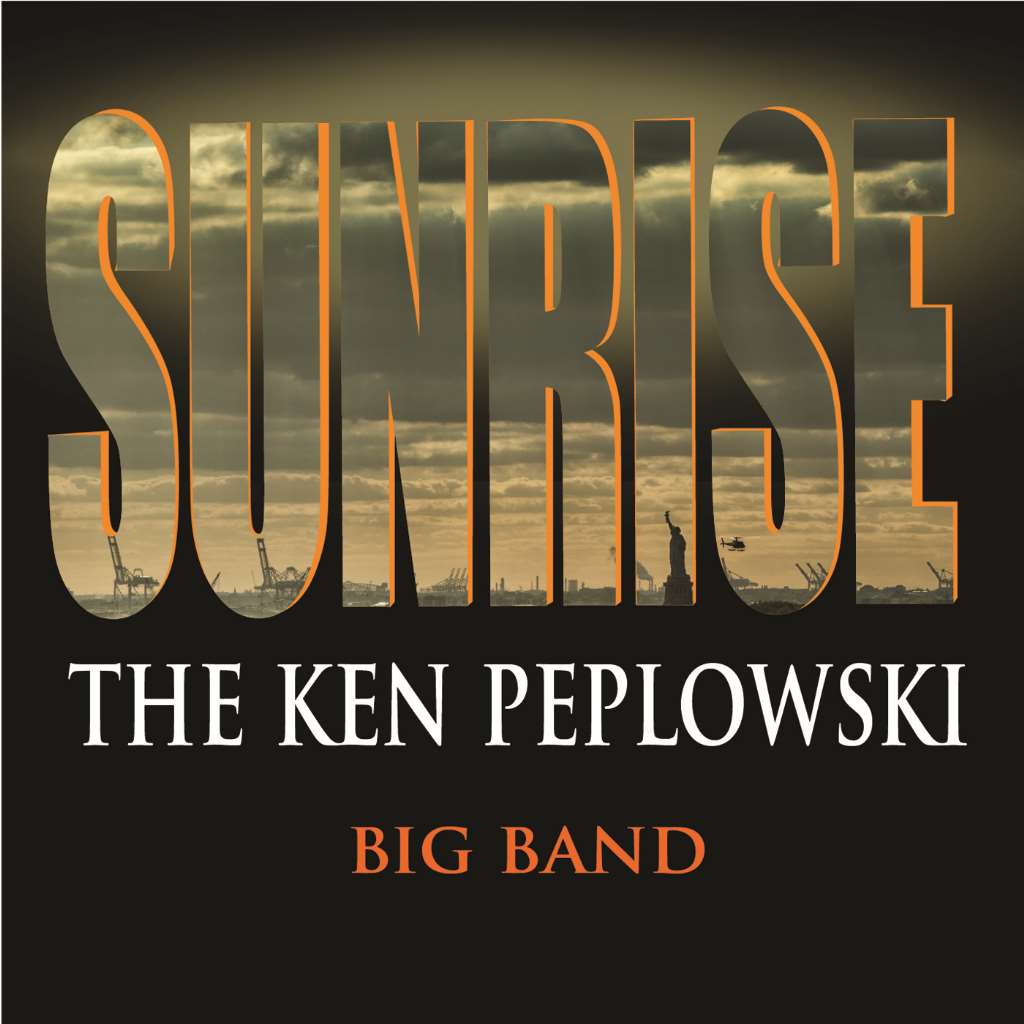 Sunrise: The Ken Peplowski Big Band